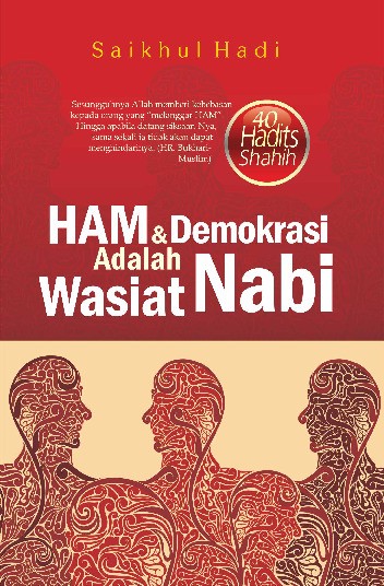 HAM dan Demokrasi Adalah Wasiat Nabi (40 Hadits Shahih)